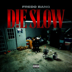 d!e slow