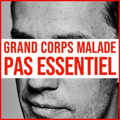 NRJ GRAND CORPS MALADE - PAS ESSENTIEL (PN)+(PN2)_