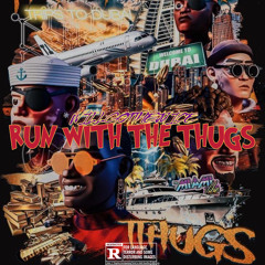 Run With The Thugs