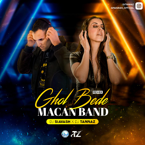 Macan Band - Ghol Bede (DJ Siavash & DJ Tannaz Remix)