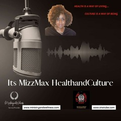It's Mizz Max Health & Culture