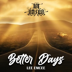 Better Days (Prod. By Anobolic Beatz)