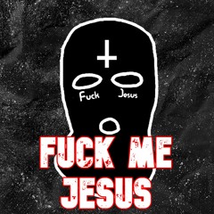 Fuck me Jesus [ Hardcore Uptempo ]