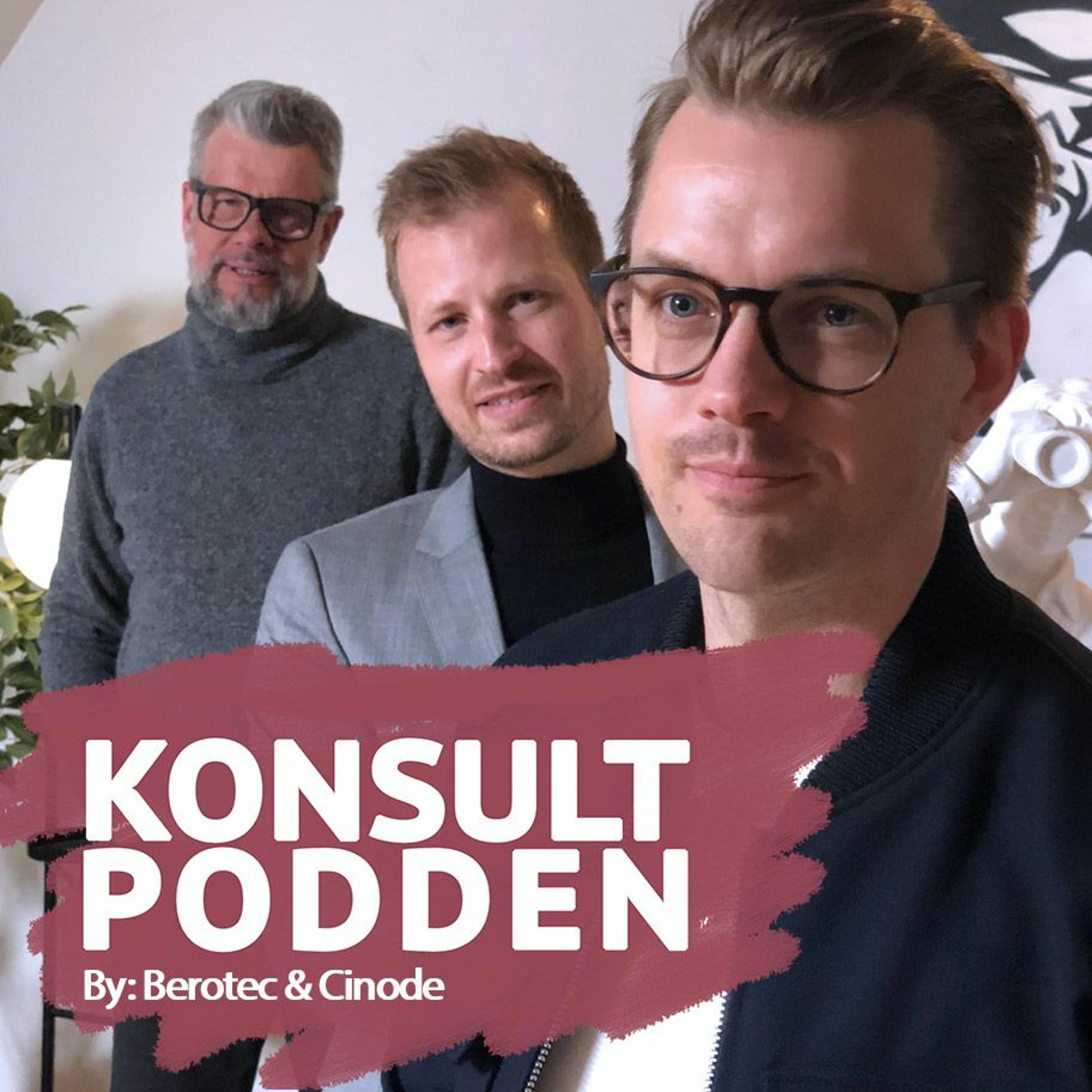 Konsultpodden by Berotec & Cinode
