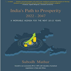 VIEW EPUB 💞 India's Path to Prosperity 2022-2047: A Workable Agenda for the Next 10-