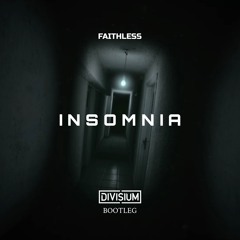 Faithless - Insomnia (Divisium Bootleg)FREE DL