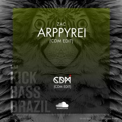 Zac - Arppyrei (CDM EDIT)