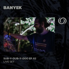 BANYEK | Sub-Y-Dub-Y-Doo Ep. 62 | 01/12/2024