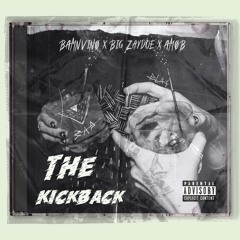 The KickBack- BAMNViNO x Big Zaydoe x AMOB