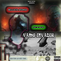 Bellucio Afonso - Vamu Invadir (Feat. OG Melaço)