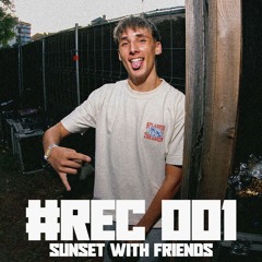 #REC001 - Sunset With Friends