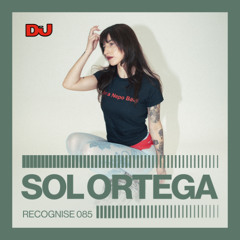 Recognise 085: Sol Ortega