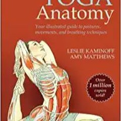 READ/DOWNLOAD=( Yoga Anatomy FULL BOOK PDF & FULL AUDIOBOOK