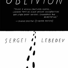 READ PDF EBOOK EPUB KINDLE Oblivion by  Sergei Lebedev &  Antonina W. Bouis 📝