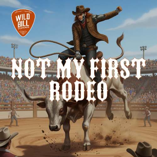 NOT MY FIRST RODEO