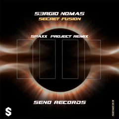 SEN033  S3rgio Nomas - Secret Fusion (Spaxx Project Remix)
