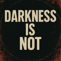 Darkness is not OST 4