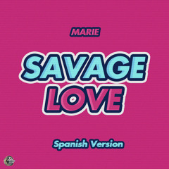 Savage Love (Spanish Version)