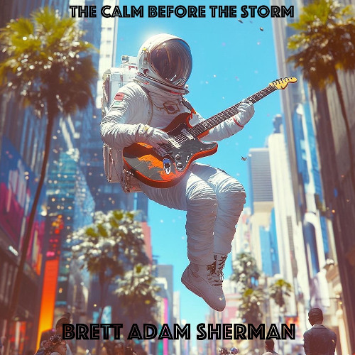 THE CALM BEFORE THE STORM by Brett Adam Sherman