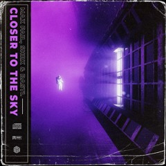 Max Fail, SHRX & BASTL - Closer To The Sky