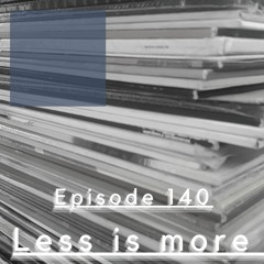 We Are One Podcast Episode 140 - Less is more