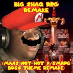 Fight Against an Armed Ting - Big Shaq RPG Remake (Mans Not Hot X SMRPG Boss Theme Remake)