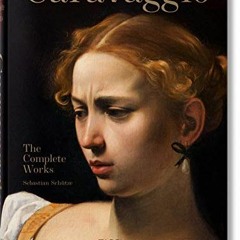 View EBOOK 💖 Caravaggio. The Complete Works by  Sebastian Schütze [EBOOK EPUB KINDLE