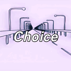 Choice