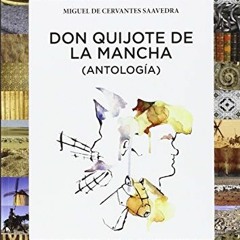 DOWNLOAD PDF 📙 DON QUIJOTE DE LA MANCHA (ANTOLOGÍA) by  FRANCISCO MARTÍNEZ CUADRADO,