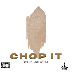 CHOP IT