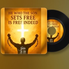 John 8:36 (The Son Sets Free)