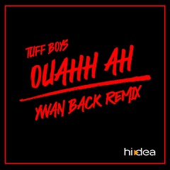 TUFF BOYS - Ouahh Ah (Yvvan Back  Remix)