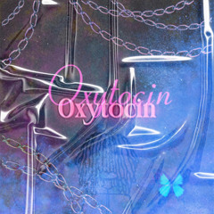 Oxytocin (remix) XO DOZA X Vlonekhalilcamino999