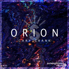 #049 - Cary Crank - Orion (Extended Mix)