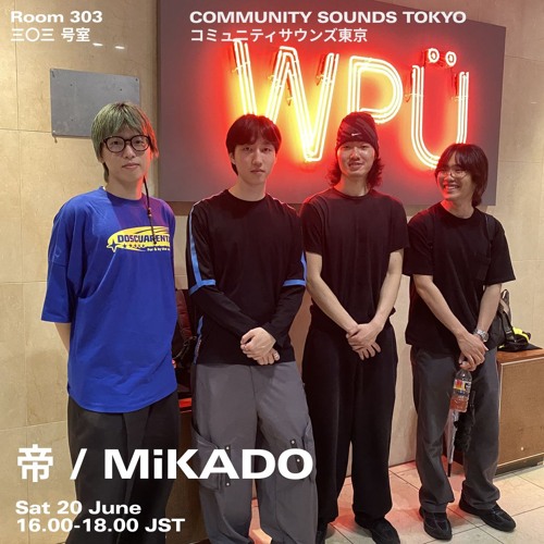 BASARA Mikado 帝 Stream 帝∕ MiKADO｜2026年6月20日by Room 303 Radio | Listen online