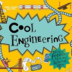 VIEW EPUB 📘 Cool Engineering: Filled with fantastic facts for kids of all ages by  J