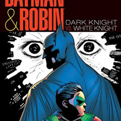 Get EPUB 📗 Batman and Robin (2009-2011): Dark Knight Vs. White Knight by  Peter J. T