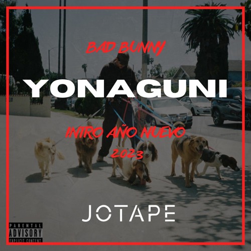 Bad Bunny - Yonaguni (Jotape Año Nuevo 2023 Open Show Starter) [FREE DOWNLOAD]