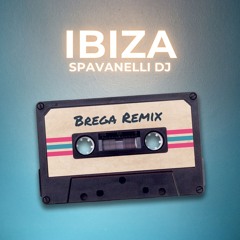 Ibiza (Brega Remix)