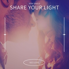 Share Your Light By Gez Lloyd