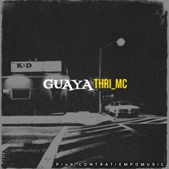 THRIMC _ GUAYA ( Prod. CONTRATIEMPOMUSIC).mp3