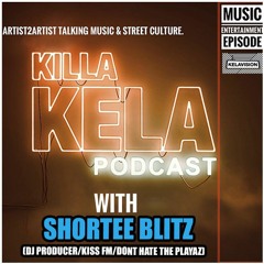 #339 with guest Shortee Blitz (DJ/Producer/Kiss FM/Dont Hate The Playaz)