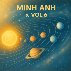 Minh Anh x Vol 6