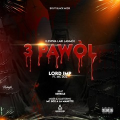 Lord  IMP - 3 Pawol ft MC Dòz