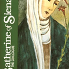 [ACCESS] KINDLE 💙 Catherine of Siena : The Dialogue (Classics of Western Spiritualit