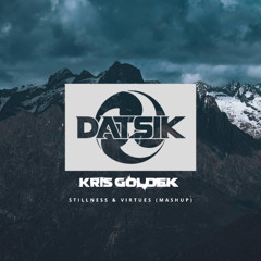 Kris Goldek & Datsik - Stillness & Virtues (Mashup)