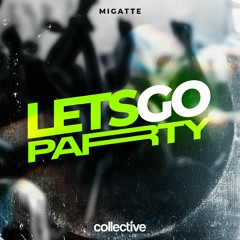 Migatte - Lets Go Party