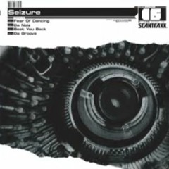 Seizure - Fear Of Dancing