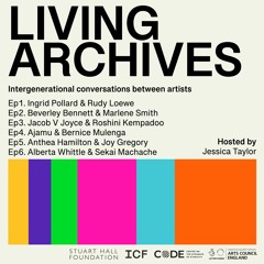 Living Archives Podcast: Intergenerational Conversations Between Artists