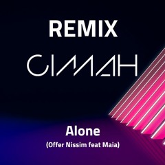 Alone (REMIX CIMAH) - Offer Nissim ft Maia [EXTENDED]